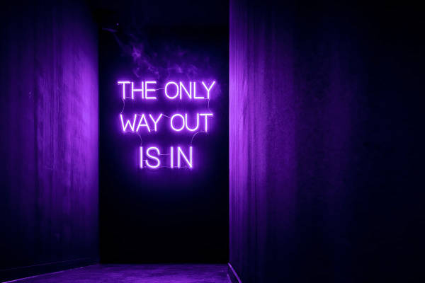 The only way out is in